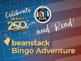 Celebrate America's 250th with FCPL and read! Beanstack Bingo Adventure