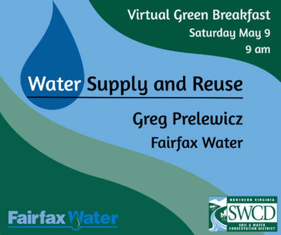 Flyer for Virtual Green Breakfast: “Water Supply and Reuse” with Greg Prelewicz of Fairfax Water, hosted by NVSWCD.