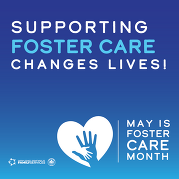 Supporting Foster Care Changes lives- Foster Care month- hands in heart message