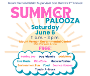 Summer Palooza, Saturday, June 6, 11 a.m. to 3 p.m. at Mount Vernon Governmental Center at 2511 Parkers Lane. 