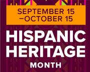 September 15-October 15 is Hispanic Heritage Month