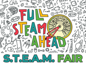 Full STEAM Ahead! STEAM Fair