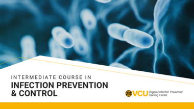 VIPTC Intermediate Course in Infection Prevention & Control