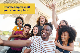 Don't let mpox spoil your summer plans!