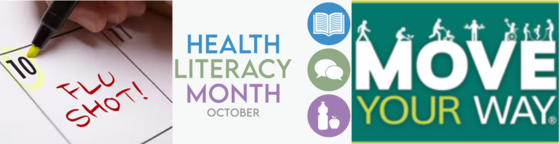 Flu Shot, Health Literacy Month, and Move Your Way 