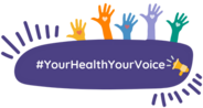 #YourHealthYourVoice