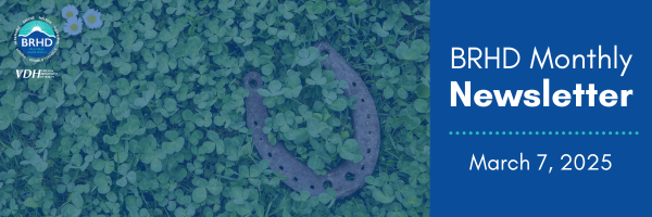 BRHD Monthly Newsletter. March 7, 2025.