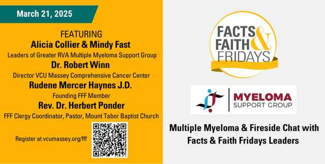 Facts & Faith Fridays: Multiple Myeloma & Fireside Chat with Facts & Faith Fridays Leaders Friday, March 21st from 3-4:00 PM on Zoom!