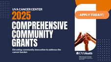 UVA Cancer Center 2025 Comprehensive Community Grants