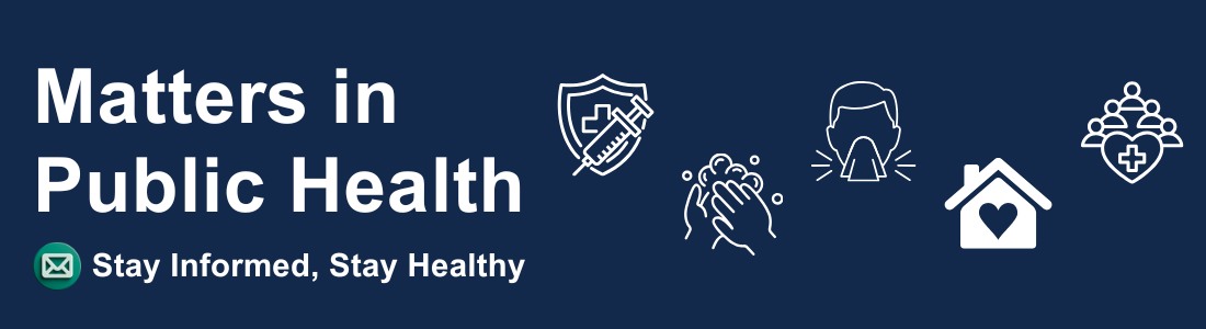 Matters in Public Health Stay Informed, Stay Healthy