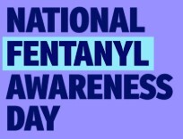 National Fentanyl Awareness Day
