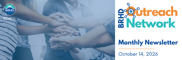 BRHD Outreach Network. Newsletter. October 14, 2026.