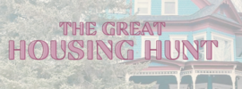 The Great Housing Hunt