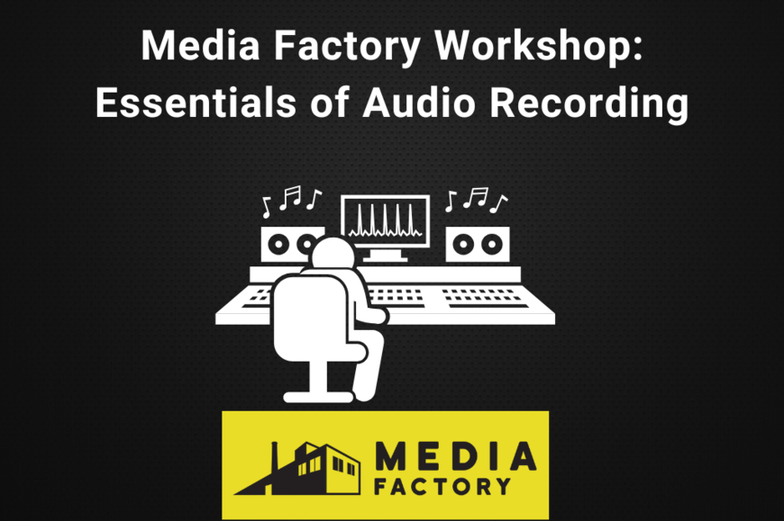 Media Factory Workshop