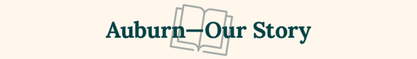 Auburn -- Our Story