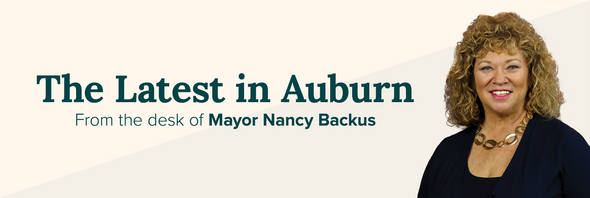 The Latest in Auburn from the desk of Mayor Nancy Backus