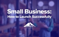 Small Business How to Launch Successfully 