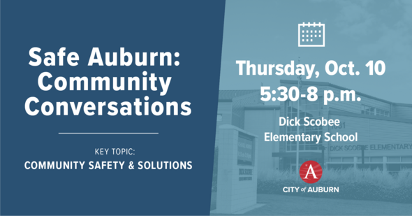 A graphic that says "Safe Auburn: Community Conversations" and a date and time for the meeting, which is explained in the text below