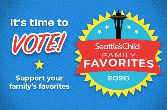 Blue graphic reading “It’s time to vote! Seattle’s Child Family Favorites 2026.”
