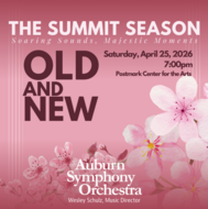 Pink concert poster for Auburn Symphony Orchestra “Old and New,” April 25, 2026 at Postmark Center for the Arts.