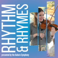Rhythm & Rhymes graphic with a violinist and text reading presented by the Auburn Symphony.