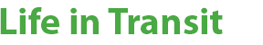 Life in Transit