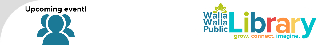 Icon of people and text "Upcoming Event!" on the left, with the Walla Walla Public Library logo on the right.