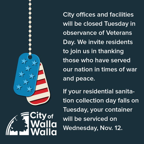 City offices and facilities will be closed Nov. 11. If your residential sanitation collection day is Tuesday, it will be moved to Wednesday, Nov. 12. 