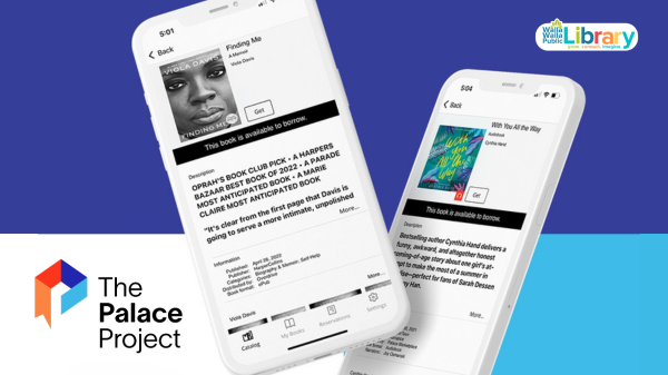The Palace Project at Walla Walla Public Library, image of 2 phones displaying an e-book and a digital audiobook.
