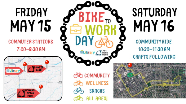 Bike to Work Day at Walla Walla Public Library Friday May 15, 2026 from 7:00-8:30 am, and Community Bike Ride May 16, 2026 from 10:30-11:30 am