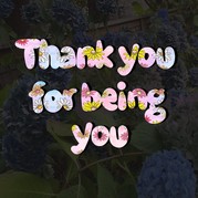 Illustration of bubble-letter text that reads, "thank you for being you"