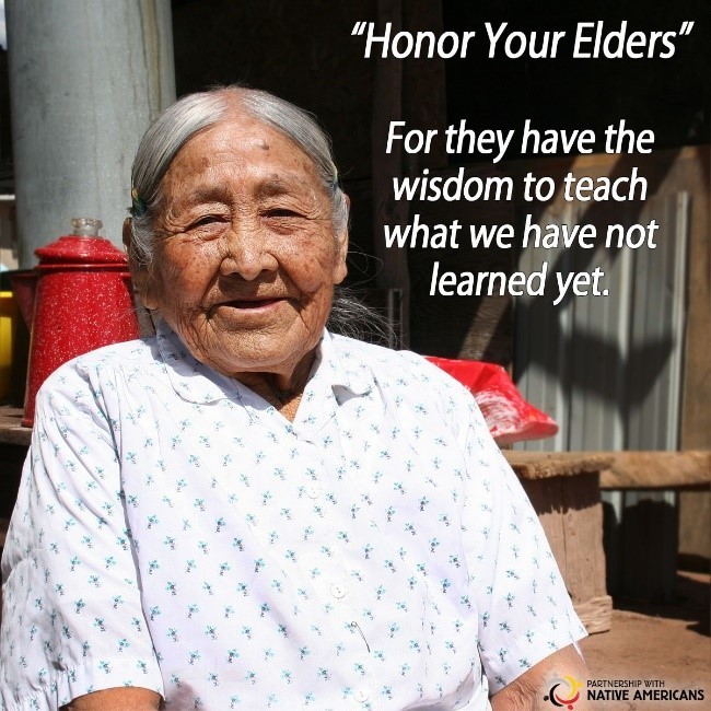 Photo of an elder woman next to quote, "Honor You Elders. For they have the wisdom to teach what we have not learned yet."
