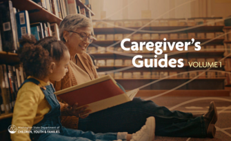 child and adult sitting on floor of library reading with text that says Caregiver's Guides Volume 1