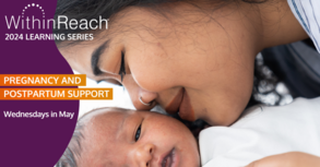 within reach bulletin with a photo of a mom with her newborn