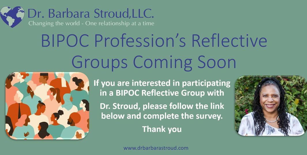 Flyer for BIPOC Professions Reflective Group with Dr. Barbara Stroud.