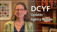 Thumbnail featuring Secretary Tana Senn and "DCYF Updates Agency Mission"