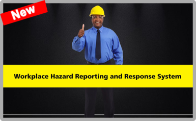 Image of worker holding thumb up with the title: Workplace Hazard Reporting and Response System
