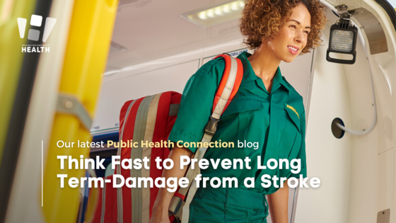 public health connection blog post on stroke awareness, showing amulance crew in action during a stroke crisis