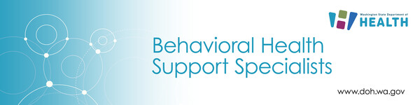 Reminder: Behavioral Health Support Specialist Rules Workshops