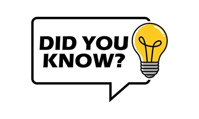 Did you know