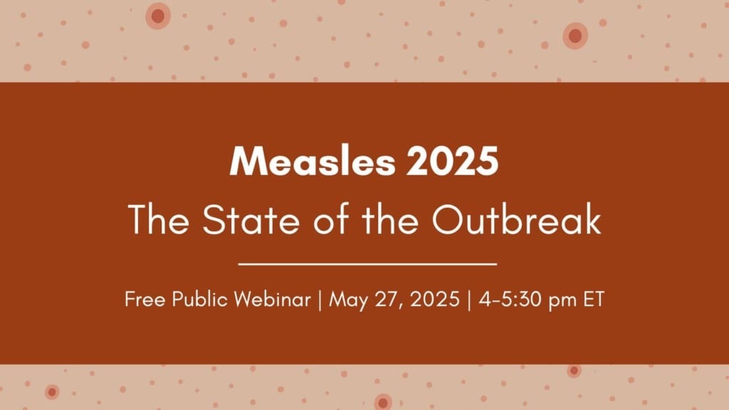 Measles 2025: The State of the Outbreak