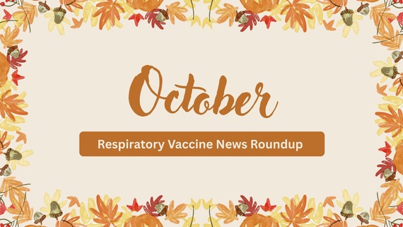 October Respiratory Vaccine News Roundup