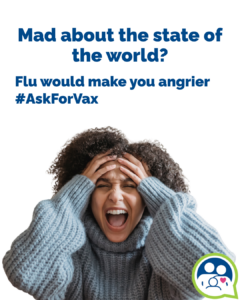 A yearly flu shot helps lower the risk of flu illness and serious complications.