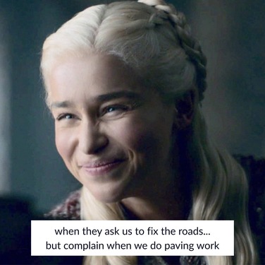 When we do paving work-game of cones-meme