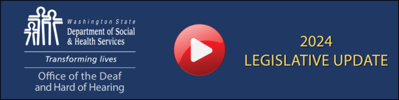 2024 Legislative Updates for ODHH