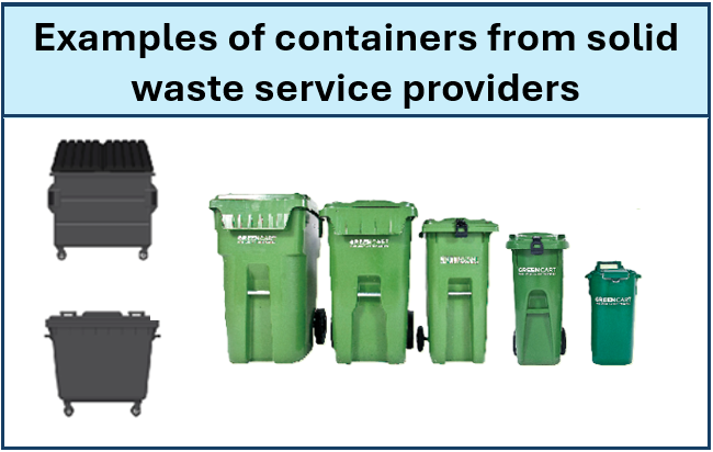 Examples of containers provided by a solid waste hauler