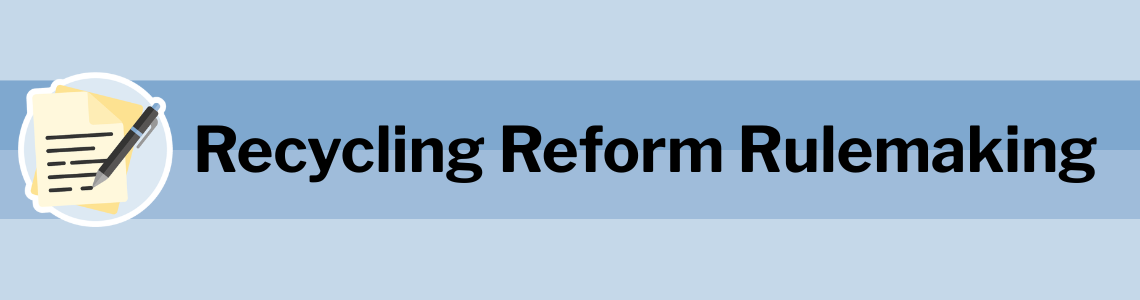 Recycling Reform Rulemaking