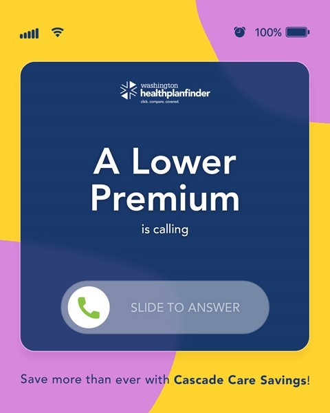 Lower health care premiums are calling – WA Healthplanfinder open enrollment has begun.
