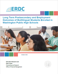 Long Term Postsecondary and Employment Outcomes of Multilingual Students Enrolled in Washington Public High Schools Report Cover