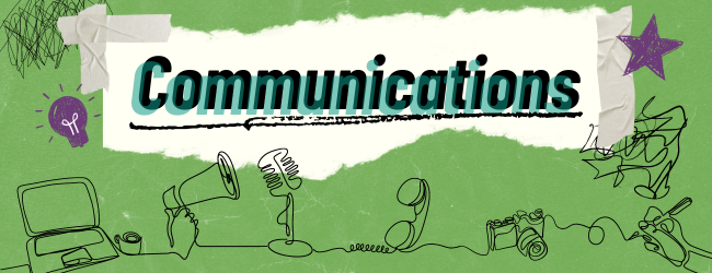 “Communications” sits on a torn paper taped to a green background. Below are sketches of computers, megaphones, cameras, and other tools.